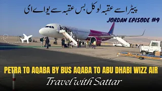Petra To Aqaba by Bus Aqaba to Abu Dhabi Wizz Air |wadi Musa| Jordan Episode #9