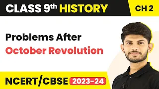 Class 9 History Chapter 2 | Problems After October Revolution 2023-24