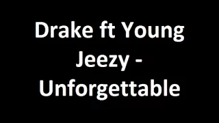 Drake - Unforgettable (Feat. Young Jeezy) with Lyrics on Screen