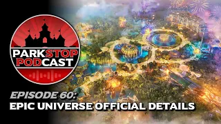 Epic Universe Official Details - ParkStop Podcast