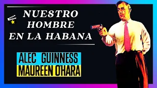 ⭐Nuestro Hombre en La Habana (1959) Espionaje | Intriga | Peliculas en español