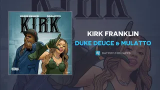 Duke Deuce & Mulatto - Kirk (AUDIO)