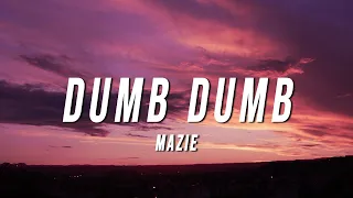 mazie - dumb dumb (Lyrics) from Do Revenge