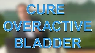 Cure Overactive Bladder