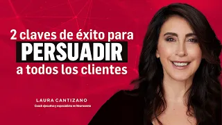 Las 2 CLAVES para PERSUADIR en VENTAS a todos los CLIENTES - MADERA DE LÍDER LAURA CANTIZANO