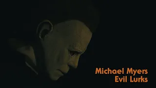 Michael Myers Evil Lurks