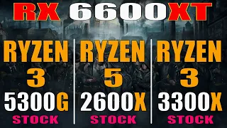 RYZEN 3 5300G vs RYZEN 5 2600X vs RYZEN 3 3300X || RX 6600XT || PC GAMES TEST ||