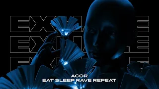 ACOR - Eat Sleep Rave Repeat