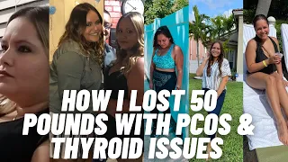 HOW I LOST 50 POUNDS | With PCOS & Hyperthyroidism