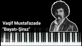 Vaqif Mustafazadə - Bayatı-Şiraz