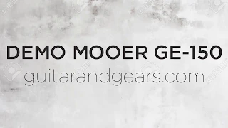 [guitarandgears.com] Demo MOOER GE-150