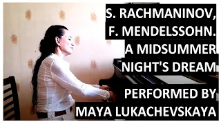 S. Rachmaninov / F. Mendelssohn. A Midsummer Night's Dream