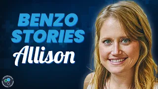 Benzo Stories: Allison