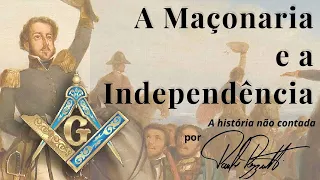 A Maçonaria e a Independência do Brasil