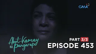 Abot Kamay Na Pangarap: Moira receive the news of Pepe’s death! (Full Episode 453 - Part 3/3)