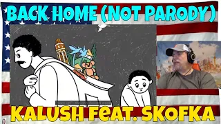 BACK HOME (NOT PARODY) - KALUSH feat. SKOFKA (ENG SUB) - REACTION