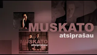 MUSKATO - Atsiprašau (2023)