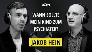 Jakob Hein - Wann sollte mein Kind zum Psychiater?