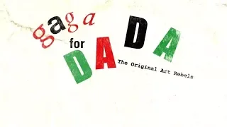 Dada: The Original Art Rebels documentary (2016)