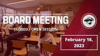 FCUSD Board Meeting 02/16/2023 - Closed/Open Session