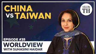 Worldview with Suhasini Haidar | Should India be worried about China-Taiwan tensions?