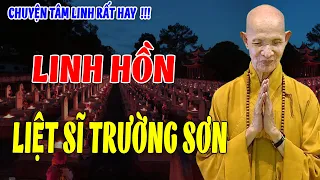 Linh Hồn "CÁC LIỆT SĨ NGHĨA TRANG TRƯỜNG SƠN" Đón HT Thích Giác Hạnh Vào Chơi  - Chuyện Tâm Linh Mới