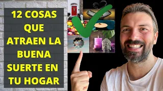 12 COSAS QUE ATRAEN LA BUENA SUERTE EN TU HOGAR