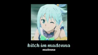 bitch im madonna (slowed down)