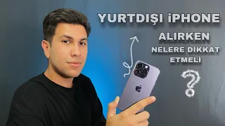 YURTDIŞI IPHONE ALMAK MANTIKLI MI ? (NELERE DİKKAT EDİLMELİ)