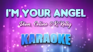 Dion, Celine & R. Kelly - I'm Your Angel (Karaoke & Lyrics)