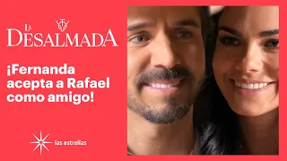 La Desalmada: ¡Fernanda y Rafael hacen las paces! | C- 14 | Las Estrellas