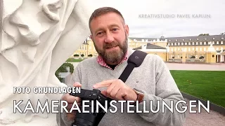 Foto Grundlagen: Unsere Kameraeinstellungen