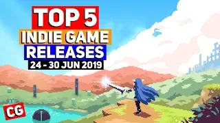 Top 5 Best Indie Game New Releases: 24 - 30 Jun 2019 (Upcoming Indie Games)