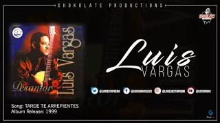 Luis Vargas - Tarde Te Arrepientes (Audio Oficial)