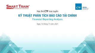 Học CTP: “Financial Reporting Analysis – Kỹ thuật Phân tích Báo cáo Tài chính”