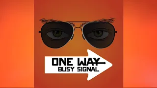 Busy Signal - One Way [Audio]