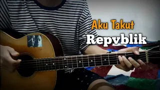 Aku takut - Repvblik (Cover Fingerstyle) by Sandi Farizi