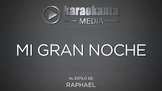 Karaokanta - Raphael - Mi gran noche