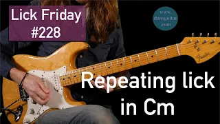 Lick Friday 228 - Cm Repeating lick ending with a natural minor run.