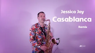 Jessica Jay - Casablanca (JK Sax Deep House Remix)