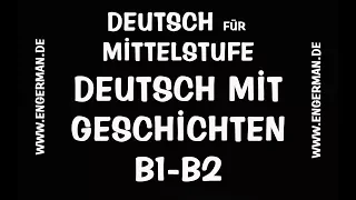 Deutsch lernen mit Geschichten #27 | B1-B2  | German For Free - Deutsch kostenlos