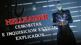 HELLRAISER: Todos los CENOBITAS e INQUISICIÓN ESTIGIA explicados!