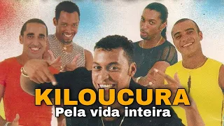 Grupo Kiloucura  - Pela vida Inteira