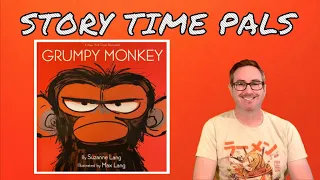 GRUMPY MONKEY by Suzanne Lang | Story Time Pals | Kids Books Read Aloud