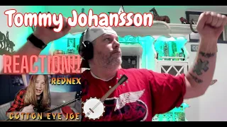 Reacting to Tommy Johansson's 'Cotton Eye Joe' (Rednex Cover) for the First Time!
