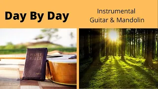 Day By Day - Lyrics | Instrumental Hymn On Guitar & Mandolin