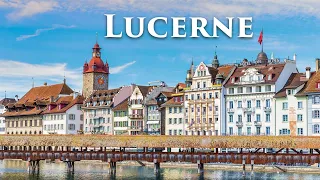 Lucerne, Switzerland 4K - Voted as The Most Beautiful City in Switzerland - Amazing 4K Walk Video