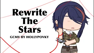 Rewrite The Stars // Gcmv  Her Final Wish