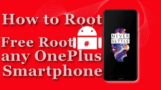 How to Root any OnePlus Smartphone Without PC.