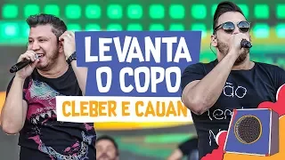 Levanta o Copo - Cleber e Cauan - VillaMix Goiânia 2018